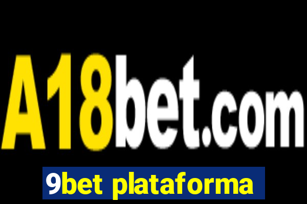 9bet plataforma